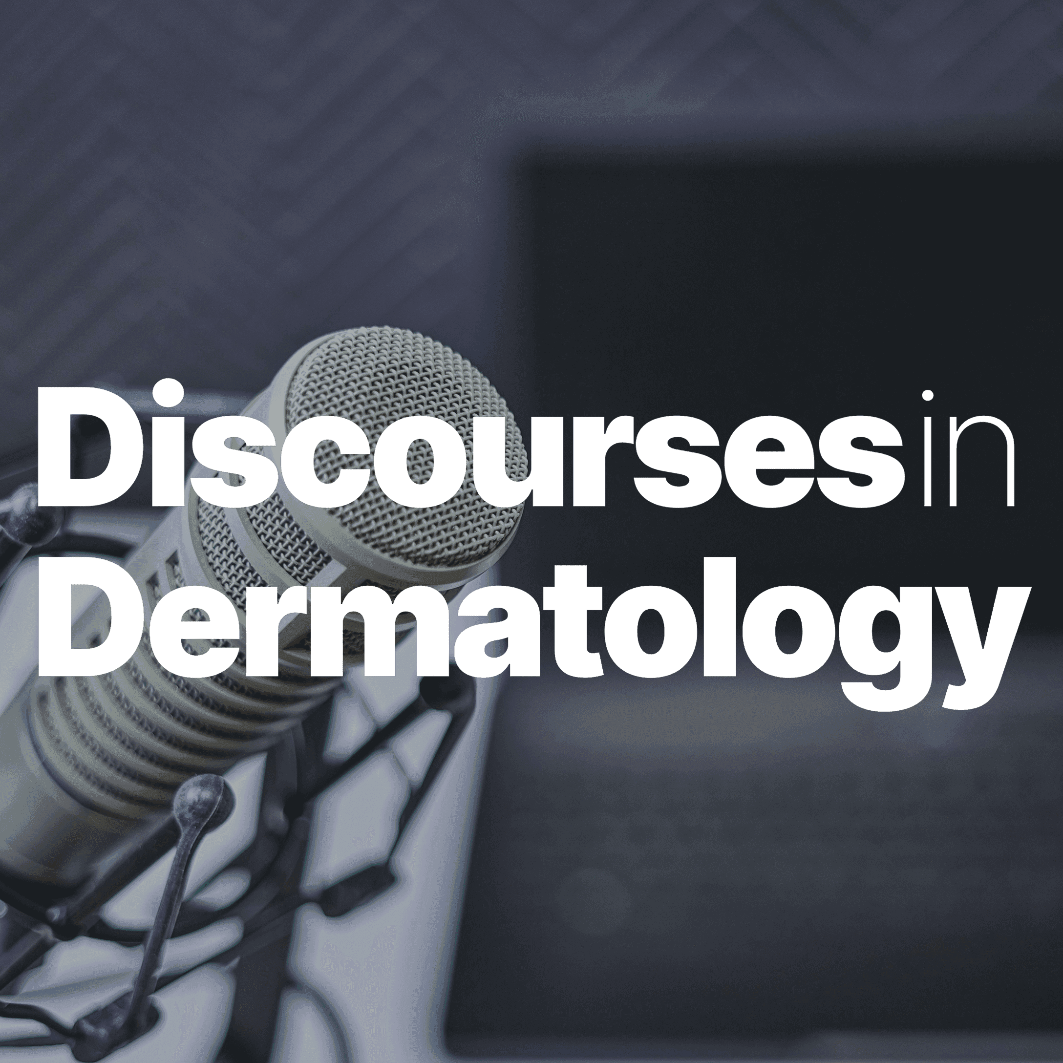 Discourses in Dermatology